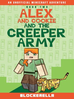 cover image of Alex and Cookie and the Creeper Army